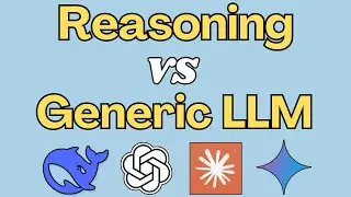 What is the difference between Reasoning and Generic LLMs ?
