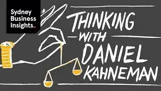 Thinking with Daniel Kahneman