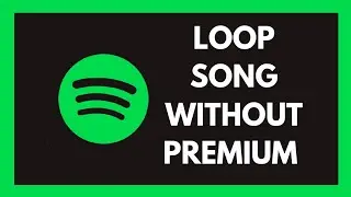 How To Loop A Song On Spotify Without Premium