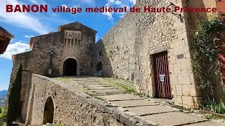 Promenade à BANON village médiéval fortifié en gradin des Alpes de Haute Provence