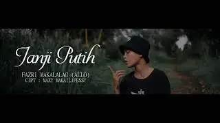 JANJI PUTIH - BETA JANJI BETA JAGA -  COVER BY FAZRI MAKALALAG