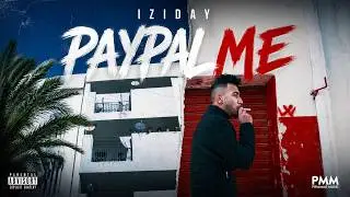Iziday - Paypal Me (Official Music Video)