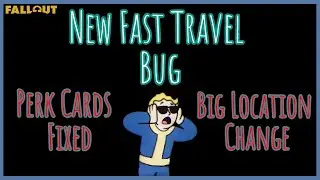 Fallout 76: NEW Fast Travel Bug, Perk Cards Fixed & BIG Changes To A Favorite Building Location....