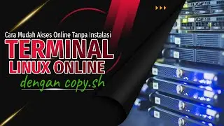 Panduan Terminal Linux Online Tanpa Instalasi Dengan COPY.SH