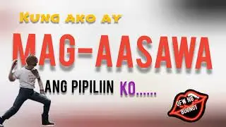 KUNG AKO'Y MAG-AASAWA #viral2024