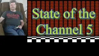 State of the Channel 5