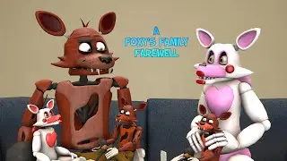 [SFM FNAF] Foxy's Family: A Foxy's Family Farewell [Series Finale]