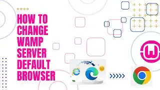 Change WAMPserver Default Browser to Chrome!  