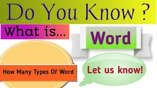 Word In English Grammar|What is Word?Definition Of Word| Kinds Of Word| How Many Word In English BUW