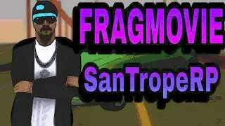 #SanTropeRP FRAGMOVIE SanTropeRP