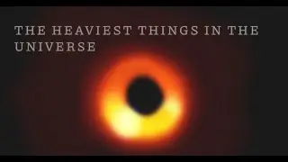 Heaviest things in the Universe - The Knowledge Hub