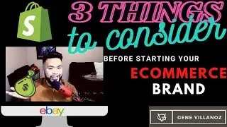 3 Things To Think About Before Starting Your eCommerce Brand