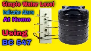 How to Make a Simple Water Level Indicator Alarm at Home | Water Level Indicator