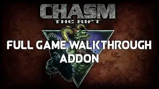 Chasm: The Rift (2022 Remaster) | Full Addon Walkthrough (High Difficulty, No Death) 1440p