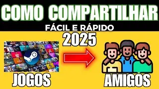 COMO COMPARTILHAR JOGOS NA STEAM COM AMIGOS EM 2025 ATUALIZADO | Família Steam