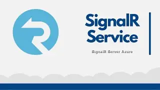 [Azure] Azure SignalR Service