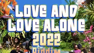 Love and Love Alone 2022 Riddim (Maximum Sound) 2022