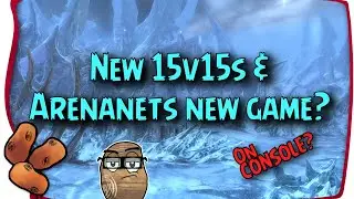 New 15 v 15 PvP Map & Gametype, ArenaNets Next Game Is On CONSOLE - Guild Wars 2