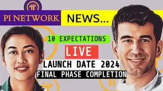 PI NETWORK MAINNET COUNTDOWN l 10 EXPECTATIONS FOR OPEN MAINNET AND LAUNCH