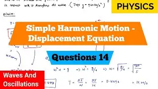 Simple Harmonic Motion | Displacement Equation | Questions 14 | Waves And Oscillations