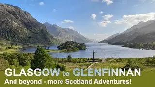 GLASGOW to GLENFINNAN | Address to a Haggis | Scotland adventures Part 2
