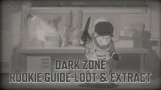 Dark Zone Rookie Guide- Loot and extract