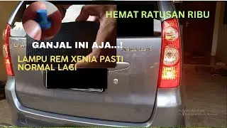 cara memperbaiki lampu rem stopan mobil xenia avansa menyala terus