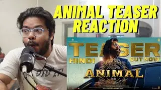 ANIMAL Official Teaser | REACTION | Ranbir Kapoor | Rashmika | Anil K, Bobby D | Sandeep Reddy Vanga