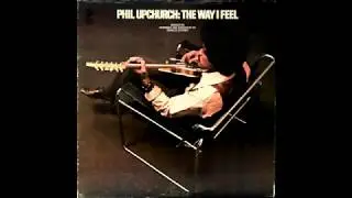 Phil Upchurch - The Way I Feel