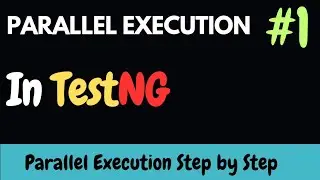 Mastering Parallel Execution: Overcoming Challenges in Selenium Testing || TestNG
