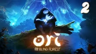 Ori and the Blind Forest - 2 (запись стрима)