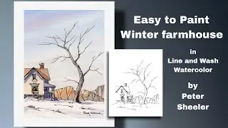 Simple and Fun Line and Wash, Watercolor Winter farmhouse. Great for Beginners. Peter Sheeler