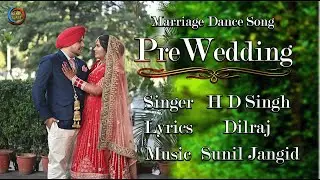 Prewedding Song 2023 | Latest Marriage Song | H D Singh