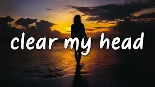Ellis - Clear My Head (Lyrics)