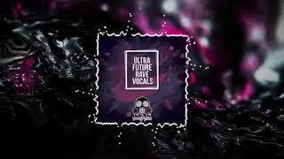 Ultra Future Rave Vocals