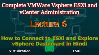 How to Connect to ESXi 6.7 Dashboard in Hindi ( Lecture-6 )