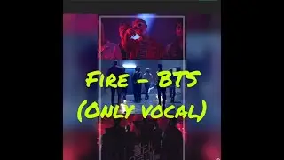 fire (only vocal)
