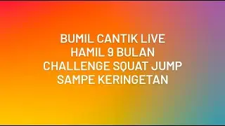 Bumil Cantik Live || Hamil 9 Bulan sedang Challeng Hamil Sendirian
