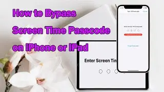 How to Bypass Screen Time Passcode on iPhone & iPad  [2025]