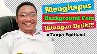 Cara Menghapus Background Photo dengan Cepat