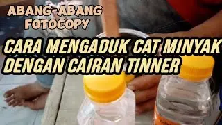 Cara Mengaduk Cat Minyak Dengan Cairan Tinner Agar Cat nya Jadi Banyak | Ilmu Penting Sehari-hari