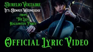 It's Always Wednesday - Aurelio Voltaire -  Lyric Video (PHOTO SENSITIVITY WARNING!)