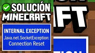 ✅⚠️ SOLUCIÓN Minecraft Internal Exception Java net SocketException Connection Reset 🛠️💻