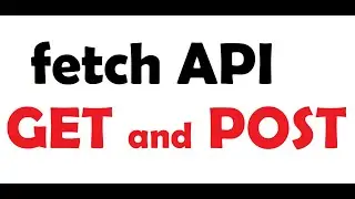 JavaScript | Fetch API GET and POST Example