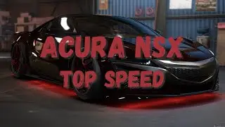 ACURA NSX TOP SPEED - NEED FOR SPEED PAYBACK