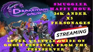 Drakensang Online | HAPPY HOUR 24K X5 CHAR | AFTER LITLE GUIDE GHOST FESTIVAL | ​LIVE GAMEPLAY 🎮