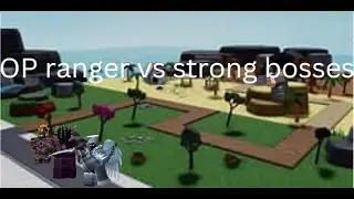 OP RANGER VS 3 STRONG BOSSES (tds modded)