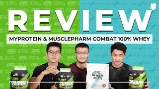 REVIEW SUPLEMEN MY PROTEIN DAN MUSCLEPHARM COMBAT WHEY