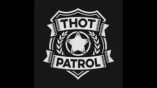 The Thot Patrol Song