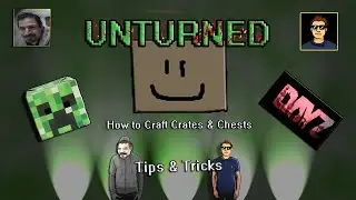 Unturned Tutorial: How To Build Crates and Chests